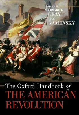 Gray / Kamensky |  Oxford Handbook of the American Revolution | Buch |  Sack Fachmedien