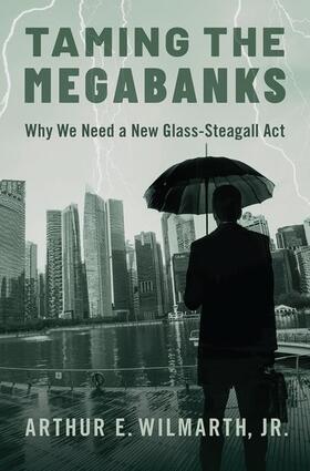 Wilmarth Jr. |  Taming the Megabanks | Buch |  Sack Fachmedien