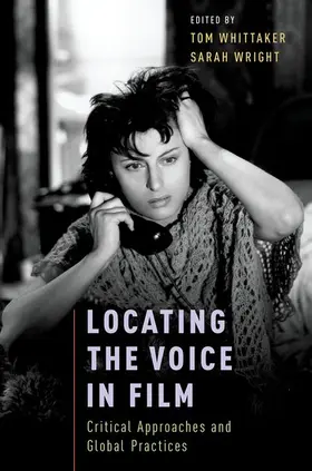 Whittaker / Wright |  Locating the Voice in Film | Buch |  Sack Fachmedien