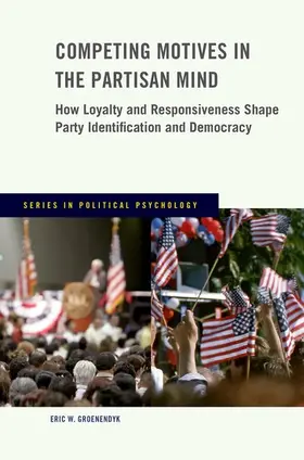 Groenendyk |  Competing Motives in the Partisan Mind | Buch |  Sack Fachmedien