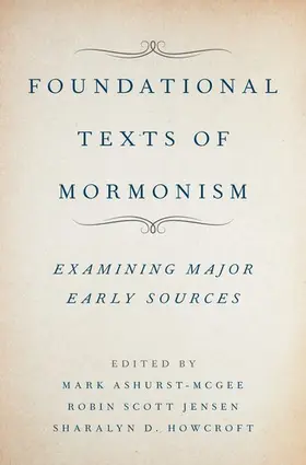 Ashurst-McGee / Jensen / Howcroft |  Foundational Texts of Mormonism | Buch |  Sack Fachmedien