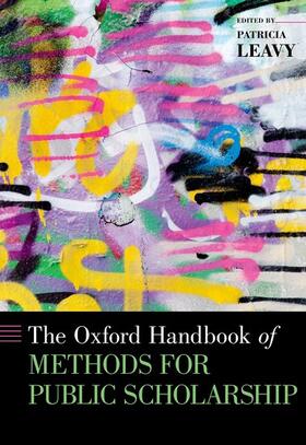 Leavy |  The Oxford Handbook of Methods for Public Scholarship | Buch |  Sack Fachmedien
