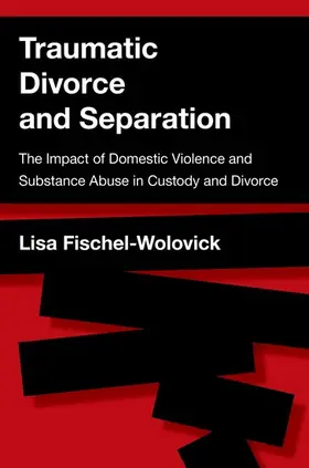 Fischel-Wolovick |  Traumatic Divorce and Separation | Buch |  Sack Fachmedien