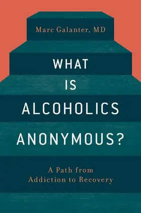 Galanter |  What Is Alcoholics Anonymous? | Buch |  Sack Fachmedien