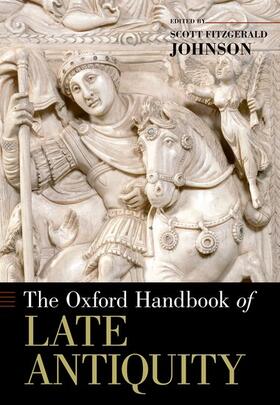 Johnson |  The Oxford Handbook of Late Antiquity | Buch |  Sack Fachmedien