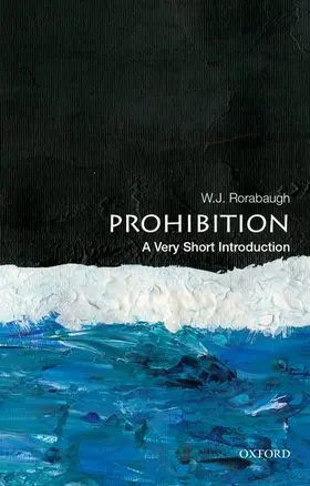 Rorabaugh |  Prohibition: A Very Short Introduction | Buch |  Sack Fachmedien