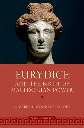 Carney |  Eurydice & Birth of Macedon Power Wia C | Buch |  Sack Fachmedien