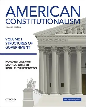 Gillman / Graber / Whittington |  American Constitutionalism Volume I Structures of Government | Buch |  Sack Fachmedien