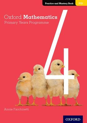 Facchinetti |  Oxford Mathematics Primary Years Programme Practice and Mastery Book 4 | Buch |  Sack Fachmedien