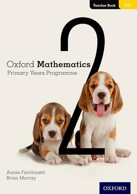 Facchinetti / Murray |  Oxford Mathematics Primary Years Programme Teacher Book 2 | Buch |  Sack Fachmedien