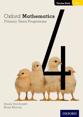 Facchinetti / Murray |  Oxford Mathematics Primary Years Programme Teacher Book 4 | Buch |  Sack Fachmedien