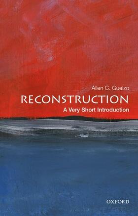 Guelzo |  Reconstruction: A Very Short Introduction | Buch |  Sack Fachmedien