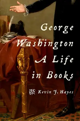 Hayes |  George Washington: A Life in Books | Buch |  Sack Fachmedien