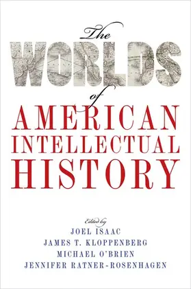 Isaac / Kloppenberg / O'Brien |  Worlds of American Intellectual History | Buch |  Sack Fachmedien