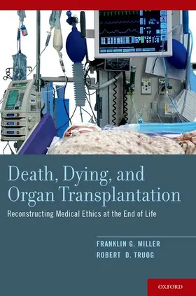 Miller / Truog |  Death, Dying, and Organ Transplantation | Buch |  Sack Fachmedien