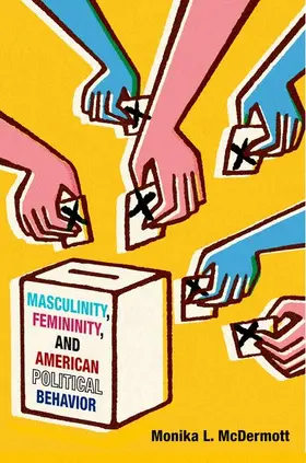 McDermott |  Masculinity, Femininity, and American Political Behavior | Buch |  Sack Fachmedien