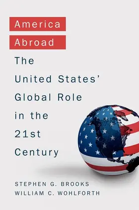 Brooks / Wohlforth |  America Abroad | Buch |  Sack Fachmedien