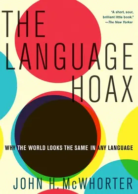 McWhorter |  Language Hoax | Buch |  Sack Fachmedien