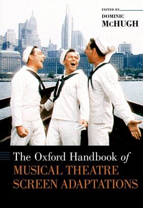 McHugh |  The Oxford Handbook of Musical Theatre Screen Adaptations | Buch |  Sack Fachmedien