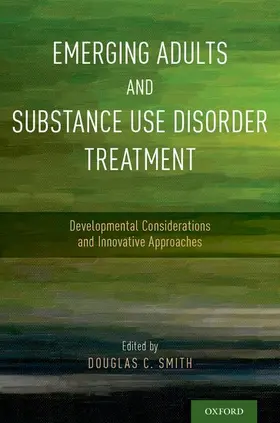 Smith |  Emerging Adults and Substance Use Disorder Treatment | Buch |  Sack Fachmedien