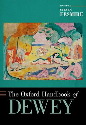 Fesmire |  The Oxford Handbook of Dewey | Buch |  Sack Fachmedien