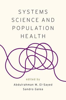 El-Sayed / Galea |  Systems Science and Population Health | Buch |  Sack Fachmedien