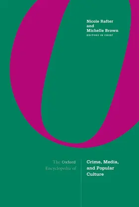 Rafter / Brown |  The Oxford Encyclopedia of Crime, Media, and Popular Culture | Buch |  Sack Fachmedien