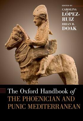 López-Ruiz / Doak |  The Oxford Handbook of the Phoenician and Punic Mediterranean | Buch |  Sack Fachmedien