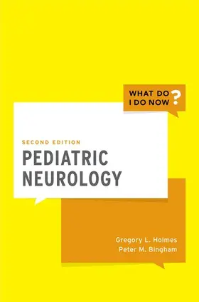 Holmes / Bingham |  Pediatric Neurology | Buch |  Sack Fachmedien