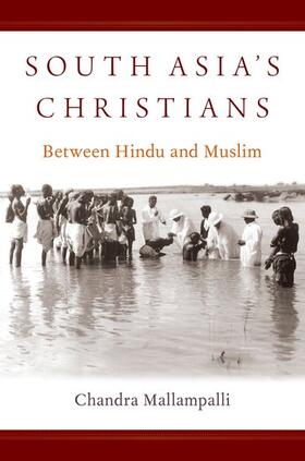 Mallampalli |  South Asia's Christians: Between Hindu and Muslim | Buch |  Sack Fachmedien