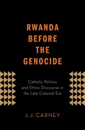 Carney |  Rwanda Before the Genocide | Buch |  Sack Fachmedien