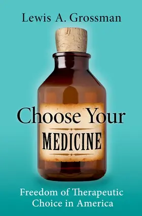 Grossman |  Choose Your Medicine | Buch |  Sack Fachmedien