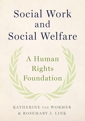 Wormer / van Wormer / Link |  Social Work and Social Welfare | Buch |  Sack Fachmedien