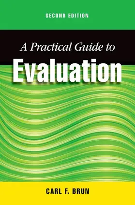 Brun |  Practical Guide to Evaluation, Second Edition | Buch |  Sack Fachmedien