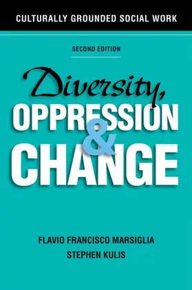 Marsiglia / Kulis |  Diversity, Oppression, and Change, Second Edition | Buch |  Sack Fachmedien