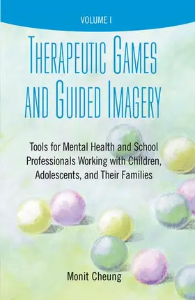 Cheung |  Therapeutic Games and Guided Imagery | Buch |  Sack Fachmedien