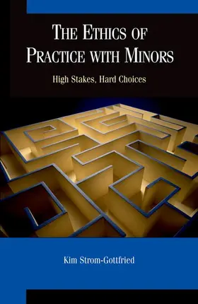 Strom-Gottfried |  Ethics of Practice with Minors | Buch |  Sack Fachmedien