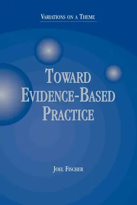 Fischer |  Toward Evidence-Based Practice | Buch |  Sack Fachmedien