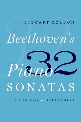 Gordon |  Beethoven's 32 Piano Sonatas | Buch |  Sack Fachmedien