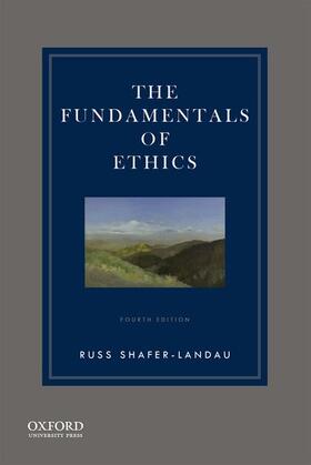 Shafer-Landau |  The Fundamentals of Ethics | Buch |  Sack Fachmedien