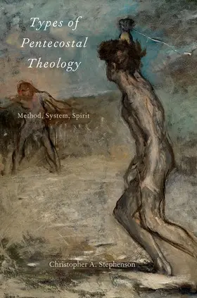 Stephenson |  Types of Pentecostal Theology | Buch |  Sack Fachmedien