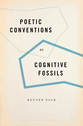 Tsur |  Poetic Conventions as Cognitive Fossils | Buch |  Sack Fachmedien