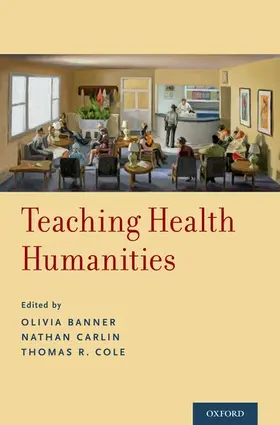 Banner / Carlin / Cole |  Teaching Health Humanities | Buch |  Sack Fachmedien