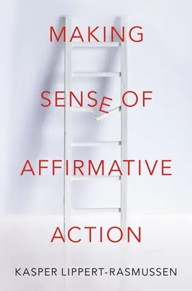 Lippert-Rasmussen |  Making Sense of Affirmative Action | Buch |  Sack Fachmedien