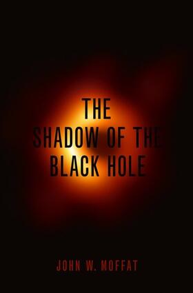 Moffat |  Shadow of the Black Hole | Buch |  Sack Fachmedien