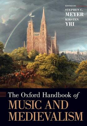 Meyer / Yri |  The Oxford Handbook of Music and Medievalism | Buch |  Sack Fachmedien