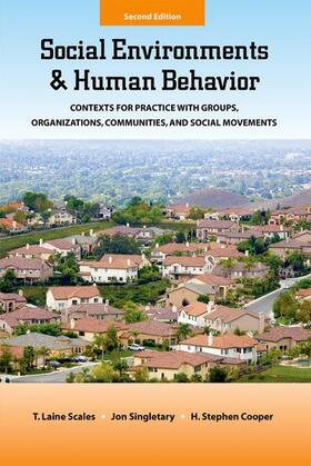 Scales / Singletary / Cooper |  Social Environments and Human Behavior | Buch |  Sack Fachmedien