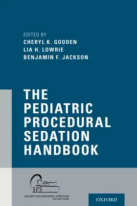 Gooden / Lowrie / Jackson |  The Pediatric Procedural Sedation Handbook | Buch |  Sack Fachmedien