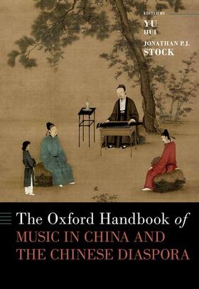 Hui / Stock |  The Oxford Handbook of Music in China and the Chinese Diaspora | Buch |  Sack Fachmedien