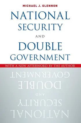 Glennon |  National Security and Double Government | Buch |  Sack Fachmedien